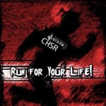 CHSR: Run For Your Life!